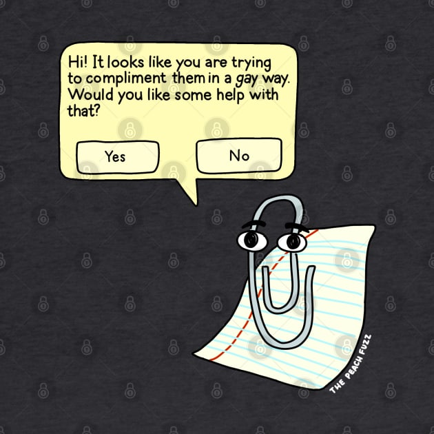 Gay Clippy - The Peach Fuzz by ThePeachFuzz